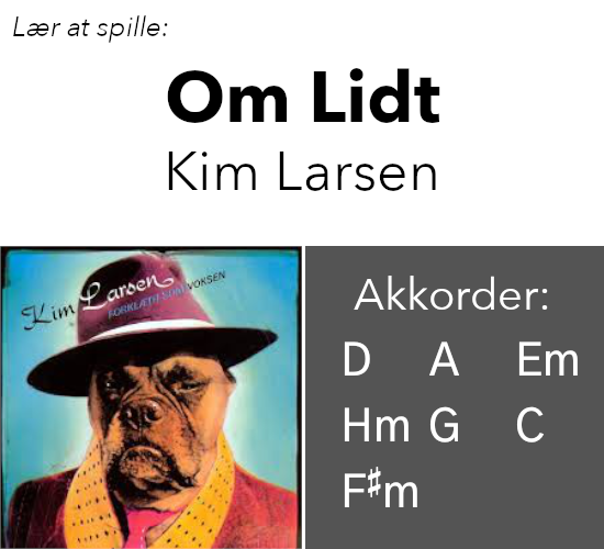 Lær at spille Kim Larsens “Om Lidt” på guitar
